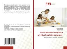 Bookcover of Jeux ludo-éducatifs:Pour un rituel scolaire amusant