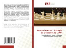 Capa do livro de Bernard Arnault : Stratégie de croissance de LVMH 