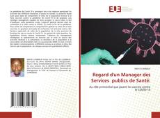 Regard d'un Manager des Services publics de Santé: kitap kapağı