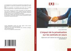 Bookcover of L'impact de la privatisation sur les contrats en cours