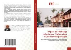 Capa do livro de Impact de l'héritage colonial sur l'élaboration d'une identité partagée 