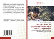 Borítókép a  Enfants victimes de violences sexuelles dans la ville de Ouagadougou - hoz