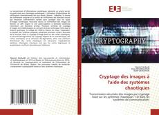 Cryptage des images à l'aide des systèmes chaotiques kitap kapağı