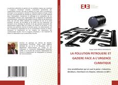 Portada del libro de LA POLLUTION PETROLIERE ET GAZIERE FACE A L’URGENCE CLIMATIQUE