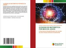 Capa do livro de O ENSINO DE MATEMÁTICA POR MEIO DE JOGOS 