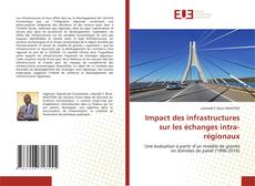 Borítókép a  Impact des infrastructures sur les échanges intra-régionaux - hoz