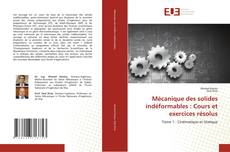 Bookcover of Mécanique des solides indéformables : Cours et exercices résolus