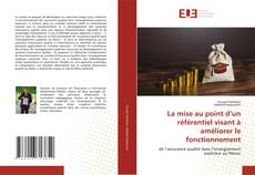 Portada del libro de La mise au point d’un référentiel visant à améliorer le fonctionnement