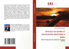 Portada del libro de DEPLACES DE GUERRE ET SOCIALISATION IDENTITAIRE A KINDU