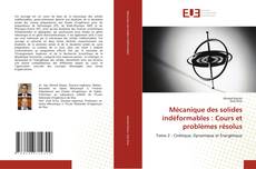 Mécanique des solides indéformables : Cours et problèmes résolus的封面