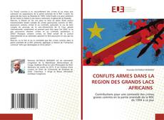 Copertina di CONFLITS ARMES DANS LA REGION DES GRANDS LACS AFRICAINS