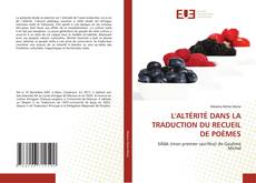 Portada del libro de L'ALTÉRITÉ DANS LA TRADUCTION DU RECUEIL DE POÈMES