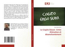 Copertina di Le Cogito blessé : Entre Aliénation et désenchantement