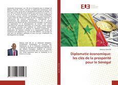 Copertina di Diplomatie économique: les clés de la prospérité pour le Sénégal