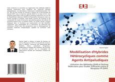 Modélisation d'Hybrides Hétérocycliques comme Agents Antipaludiques kitap kapağı