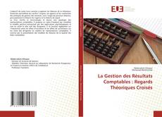 Copertina di La Gestion des Résultats Comptables : Regards Théoriques Croisés