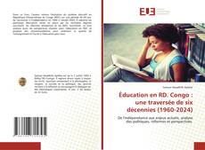 Portada del libro de Éducation en RD. Congo : une traversée de six décennies (1960-2024)