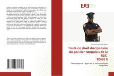 Traité de droit disciplinaire du policier congolais de la RDC TOME II kitap kapağı