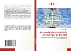 Bookcover of Le mandat du président de la République au Sénégal