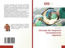Chirurgie des néoplasies neuroendocrines digestives kitap kapağı