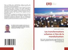 Les transformations urbaines à l'ère de la mondialisation:的封面