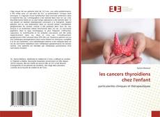 les cancers thyroidiens chez l'enfant kitap kapağı