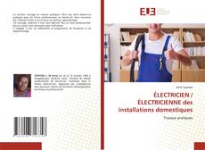 ÉLECTRICIEN / ÉLECTRICIENNE des installations domestiques kitap kapağı