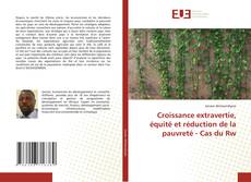 Croissance extravertie, équité et réduction de la pauvreté - Cas du Rw kitap kapağı