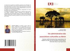 Portada del libro de Vie administrative des associations culturelles au Bénin