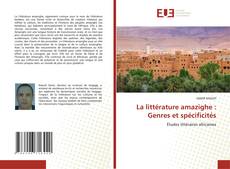 Couverture de La littérature amazighe : Genres et spécificités