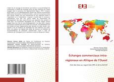 Échanges commerciaux intra-régionaux en Afrique de l’Ouest kitap kapağı