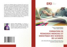 Buchcover von FORMATION EN PEDAGOGIE MEDICALE ET DIDACTIQUE DES SCIENCES DE LA SANTE