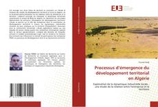 Bookcover of Processus d’émergence du développement territorial en Algérie