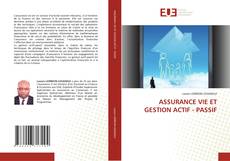 Bookcover of ASSURANCE VIE ET GESTION ACTIF - PASSIF