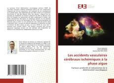 Portada del libro de Les accidents vasculaires cérébraux ischémiques à la phase aigue