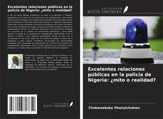 Copertina di Excelentes relaciones públicas en la policía de Nigeria: ¿mito o realidad?