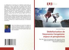 Copertina di Dédollarisation de l'économie Congolaise: enjeux et perspectives