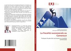 Copertina di La fiscalité successorale au Cameroun