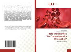 Béta-thalassémie : "Du Conventionnel à l'Innovation"的封面