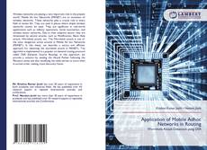 Bookcover of Application of Mobile Adhoc Networks in Routing