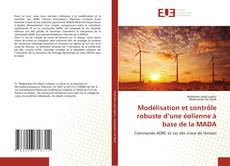 Copertina di Modélisation et contrôle robuste d’une éolienne à base de la MADA