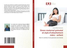 Copertina di Stress maternel prénatal et style d’attachement mère – enfant