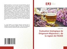 Copertina di Évaluation biologique de Origanum Majorana L. de la region de l'OUED