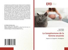 Borítókép a  La toxoplasmose de la femme enceinte - hoz