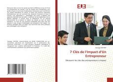 Copertina di 7 Clés de l’Impact d’Un Entrepreneur