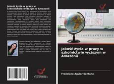 Jakość życia w pracy w szkolnictwie wyższym w Amazonii kitap kapağı