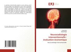 Neuroradiologie interventionnelle : évaluation économique kitap kapağı