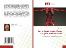 Copertina di Les anévrysmes aortiques d'origine inflammatoire