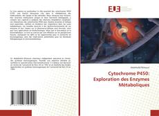 Borítókép a  Cytochrome P450: Exploration des Enzymes Métaboliques - hoz