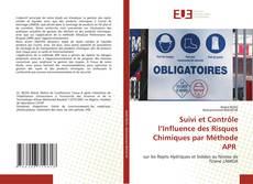 Bookcover of Suivi et Contrôle l’Influence des Risques Chimiques par Méthode APR